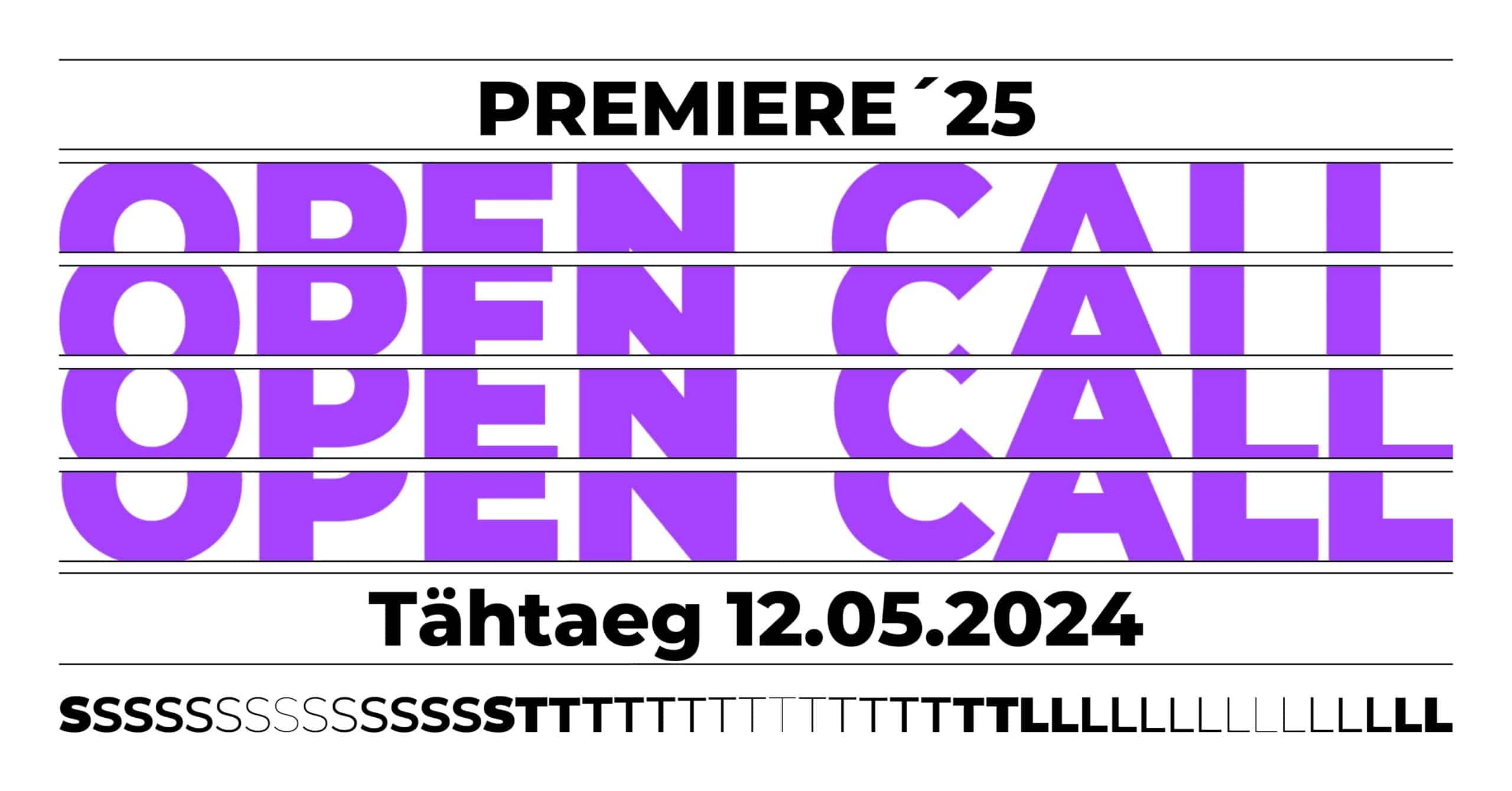 Pildi keskel on lillade suurte tähtedega kirjas "OPEN CALL", selle ülal "Premiere '25" ja all "Tähtaeg 12.05.2024".